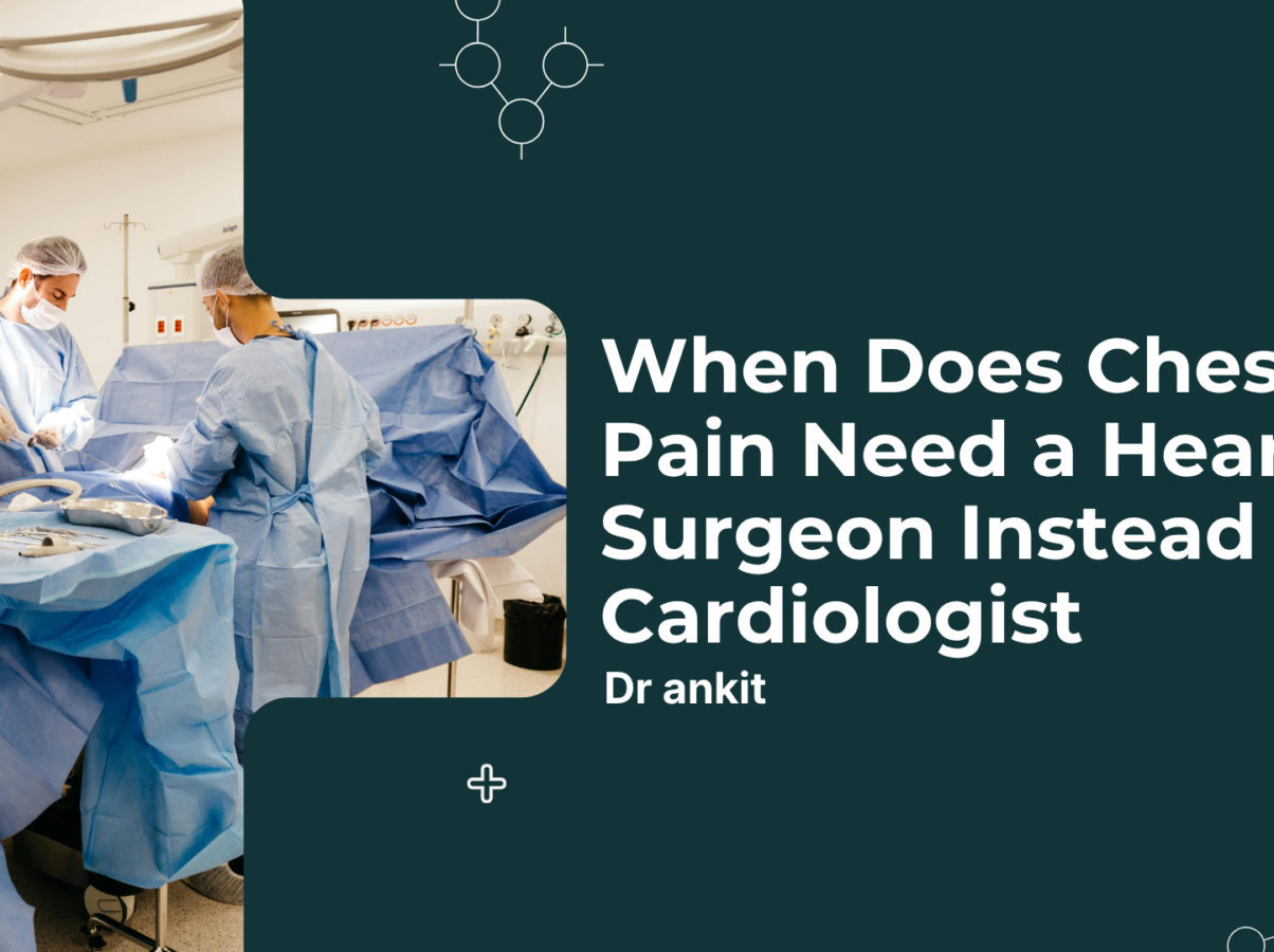 When Does Chest Pain Need a Heart Surgeon or a Cardiologist?